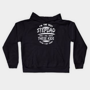 I'm The Best Stepdad Step Father Dad Gift Kids Hoodie